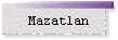 Mazatlan